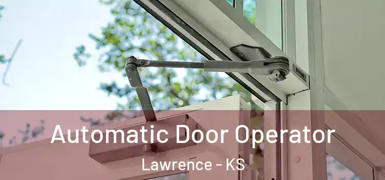 Automatic Door Operator Lawrence - KS
