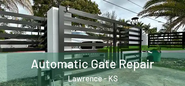 Automatic Gate Repair Lawrence - KS