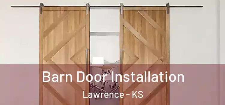  Barn Door Installation Lawrence - KS