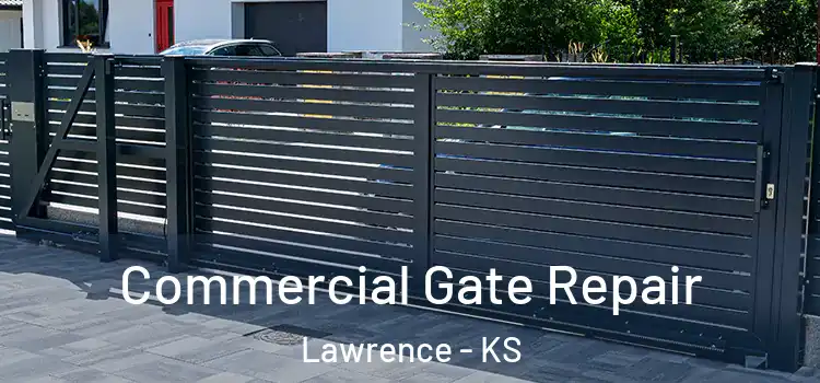  Commercial Gate Repair Lawrence - KS