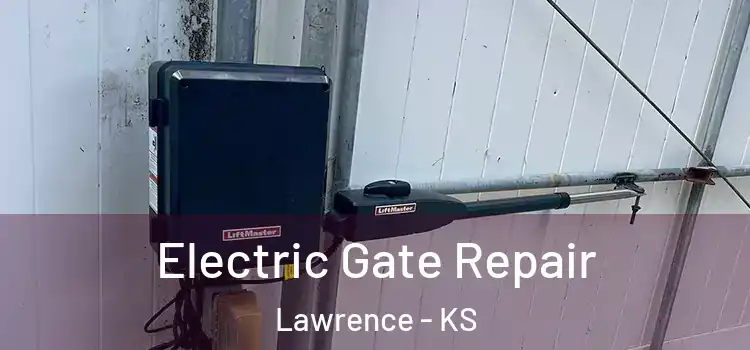 Electric Gate Repair Lawrence - KS