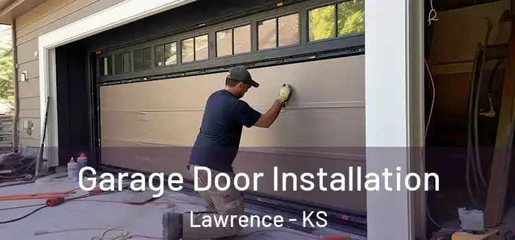  Garage Door Installation Lawrence - KS