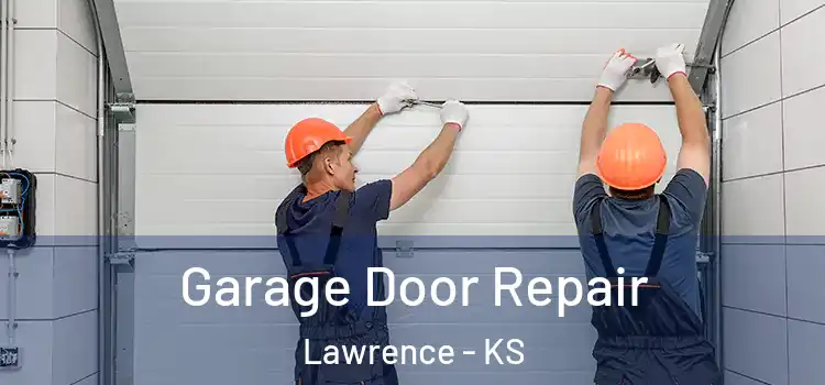  Garage Door Repair Lawrence - KS