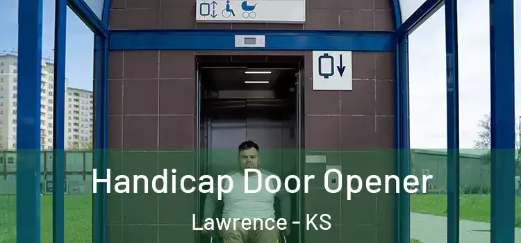 Handicap Door Opener Lawrence - KS