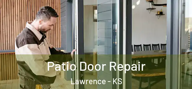 Patio Door Repair Lawrence - KS