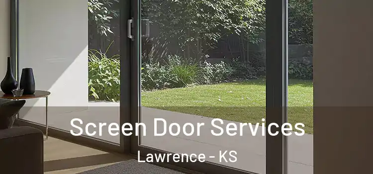  Screen Door Services Lawrence - KS